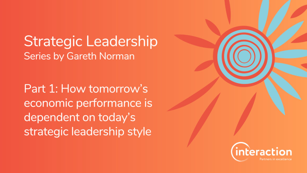 Tomorrow’s Economic Performance Depends On Today’s Strategic Leadership ...